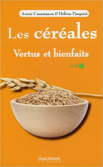 CEREALES - VERTUS ET BIENFAITS