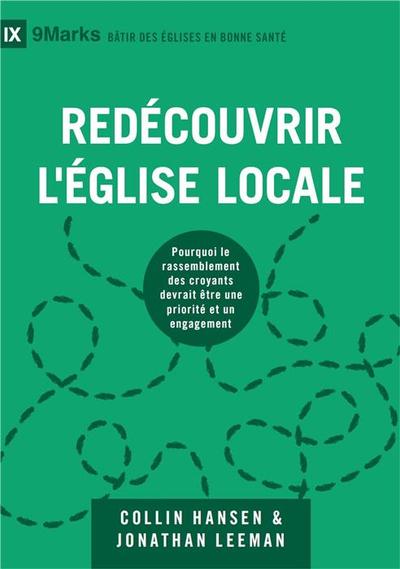 REDECOUVRIR L´EGLISE LOCALE [9MARKS] - POURQUOI LE RASSEMBLEMENT DES CROYAN