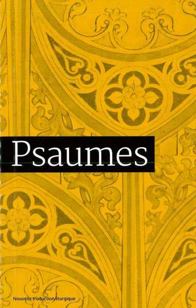 PSAUMES  TRADUCTION OFFICIELLE LITURGIQUE