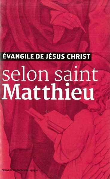 EVANGILE DE JESUS CHRIST - SELON SAINT MATTHIEU - NOUVELLE TRADUCTION AELF
