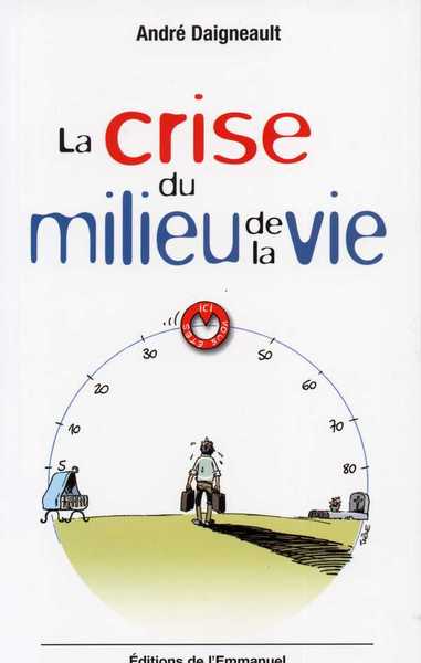 CRISE DU MILIEU DE VIE
