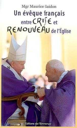 EVEQUE FRANCAIS ENTRE CRISE ET RENOUVEAU DE L EGLISE