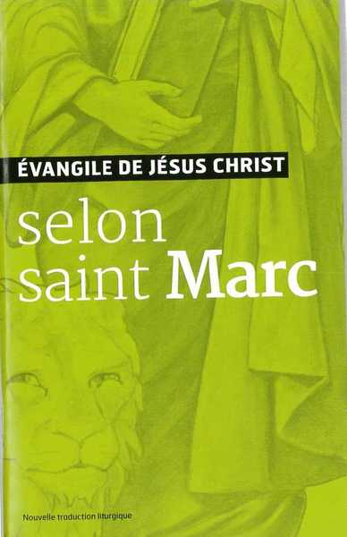 EVANGILE DE JESUS CHRIST - SELON SAINT MARC - NOUVELLE TRADUCTION AELF