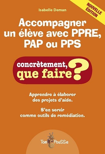 ACCOMPAGNER UN ELEVE AVEC PPRE, PAP OU PPS