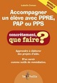 ACCOMPAGNER UN ELEVE AVEC PPRE, PAP OU PPS