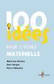 100 IDEES POUR L ECOLE MATERNELLE