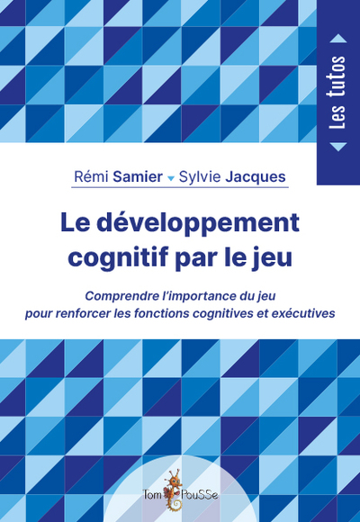 DEVELOPPEMENT COGNITIF PAR LE JEU