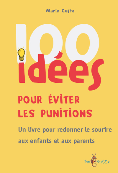 100 IDEES POUR EVITER LES PUNITIONS