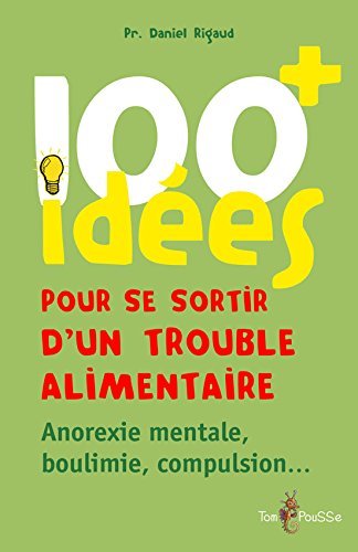 100 IDEES+ POUR SE SORTIR D´UN TROUBLE ALIMENTAIRE
