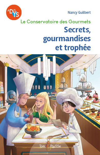 SECRETS, GOURMANDISES ET TROPHEE