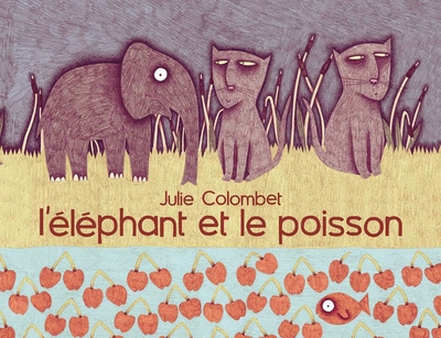 ELEPHANT ET LE POISSON (L´)