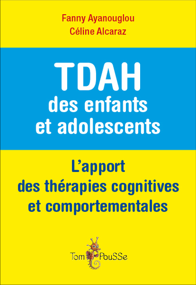 TDAH DES ENFANTS ET ADOLESCENTS : L´APPORT DES THERAPIES COGNITIVES ET COMP