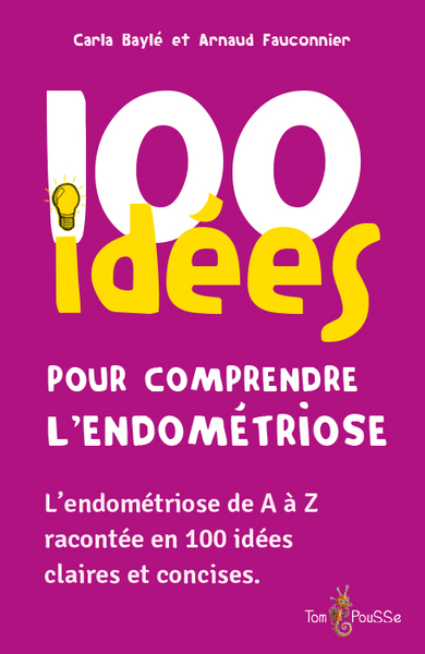 100 IDEES POUR COMPRENDRE L´ENDOMETRIOSE