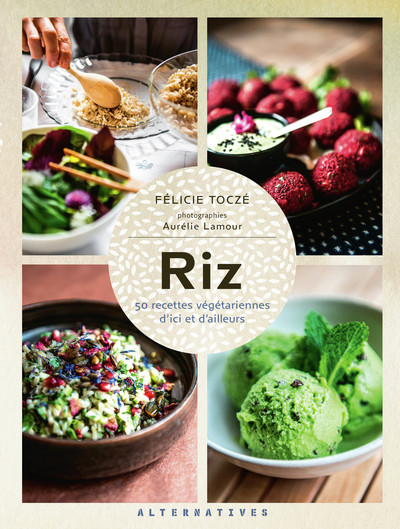 RIZ - 50 RECETTES VEGETARIENNES D´ICI ET D´AILLEURS