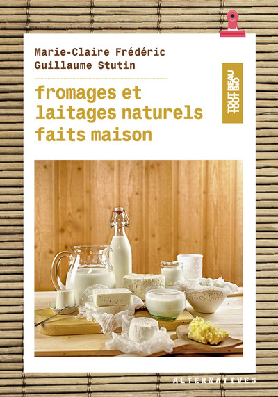 FROMAGES ET LAITAGES NATURELS FAITS MAISON