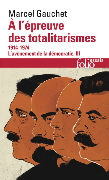 A L´EPREUVE DES TOTALITARISMES, 1914-1974