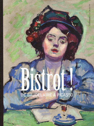 BISTROT ! DE BAUDELAIRE A PICASSO