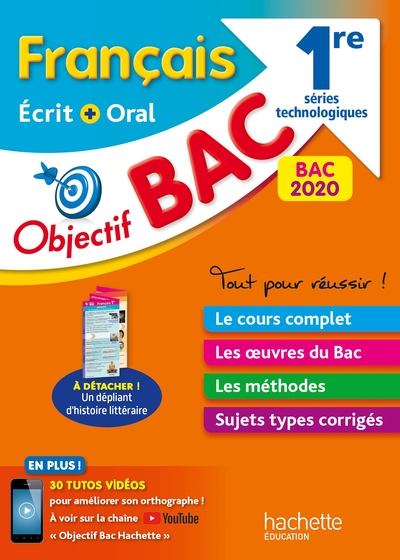OBJECTIF BAC 2020 FRANCAIS ECRIT ET ORAL 1RES TECHNOLOGIQUES (NOUVEAUX PROGRAMMES)