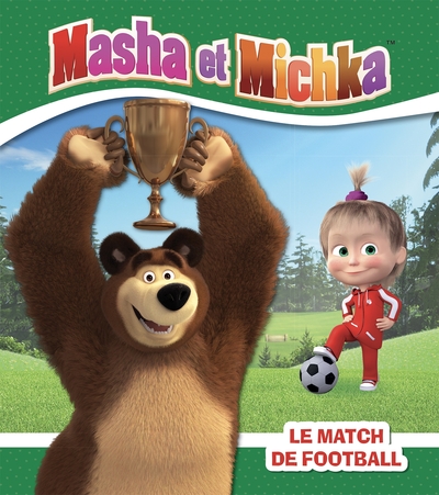 MASHA ET MICHKA - LE MATCH DE FOOTBALL