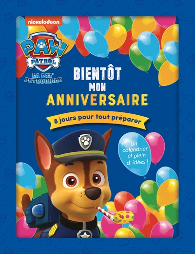 PAT´ PATROUILLE - BIENTOT MON ANNIVERSAIRE