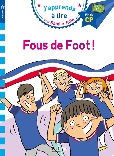 SAMI ET JULIE CP NIVEAU 3 FOUS DE FOOT !