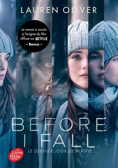 BEFORE I FALL / LE DERNIER JOUR DE MA VIE