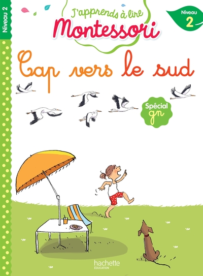 CAP VERS LE SUD, NIVEAU 2 - J´APPRENDS A LIRE MONTESSORI