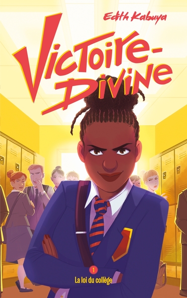 VICTOIRE-DIVINE - TOME 1 - LA LOI DU COLLEGE