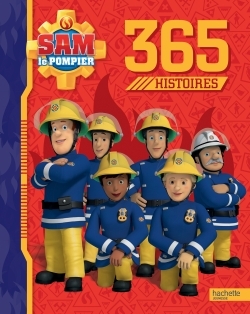SAM LE POMPIER - 365 HISTOIRES