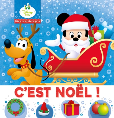 DISNEY BABY - MES PREMIERS PAS - C´EST NOEL