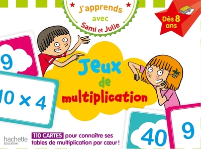 J´APPRENDS AVEC SAMI ET JULIE : JEUX DE MULTIPLICATION DES 8 ANS
