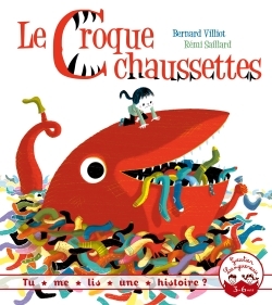 TU ME LIS UNE HISTOIRE ? LE CROQUE-CHAUSSETTES