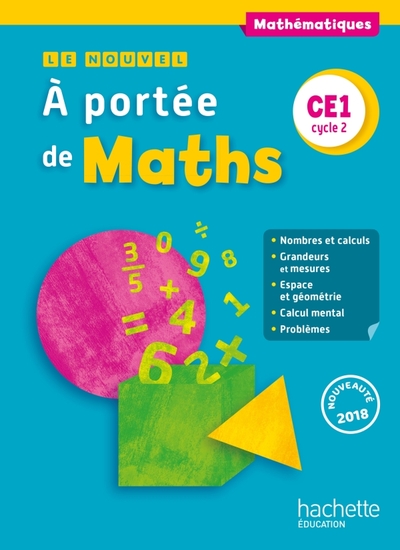 NOUVEL A PORTEE DE MATHS CE1 - LIVRE ELEVE - ED. 2018