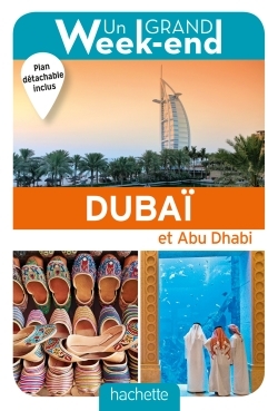 GRAND WEEK-END A DUBAI ET ABU DHABI