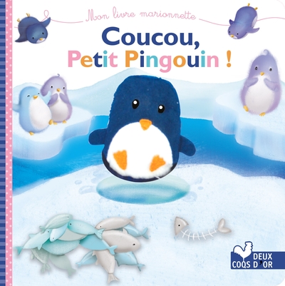 COUCOU PETIT PINGOUIN - LIVRE MARIONNETTE A DOIGT