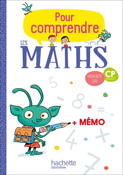 POUR COMPRENDRE LES MATHS CP - FICHIER ELEVE - ED. 2018