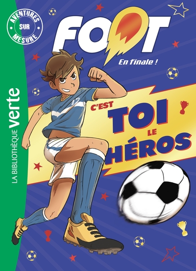 FOOT, EN FINALE ! - AVENTURES SUR MESURE XXL - AVENTURES SUR MESURE BB VERT