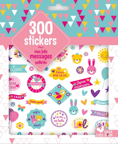 300 STICKERS MES JOLIS MESSAGES - POCHETTE D´AUTOCOLLANTS PAILLETES