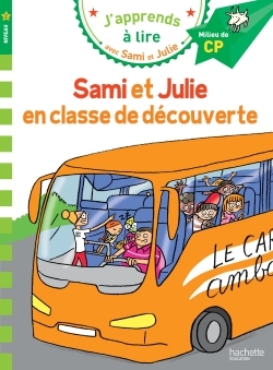 SAMI ET JULIE CP NIVEAU 2 SAMI ET JULIE EN CLASSE DE DECOUVERTE