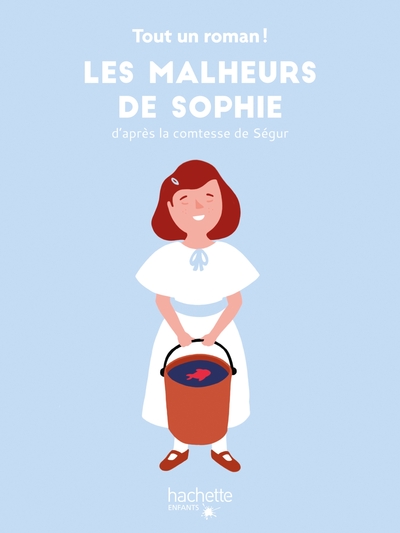 TOUT UN ROMAN - LES MALHEURS DE SOPHIE