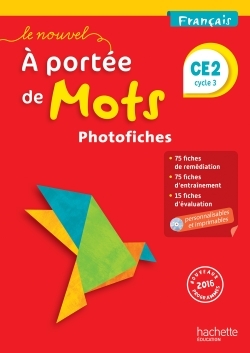 NOUVEL A PORTEE DE MOTS - FRANCAIS CE2 - PHOTOFICHES + CD - ED. 2017