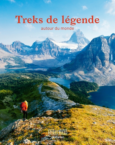 GUIDE BLEU TREKS DE LEGENDE - AUTOUR DU MONDE