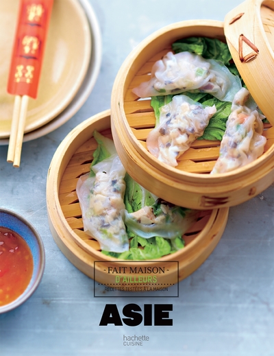 ASIE LES MEILLEURS RECETTES - NOUVELLE EDITION