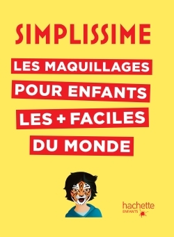 SIMPLISSIME - LES MAQUILLAGES DE FETE LES PLUS FACILES DU MONDE