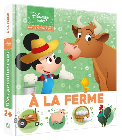 DISNEY BABY - MES PREMIERS PAS - A LA FERME