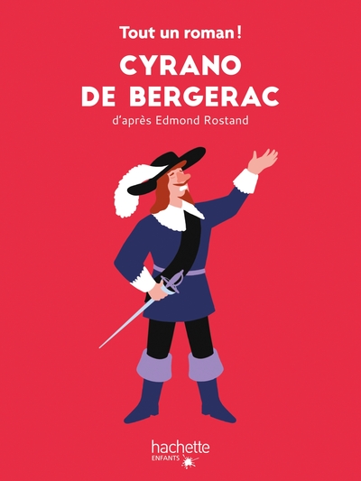 TOUT UN ROMAN - CYRANO DE BERGERAC