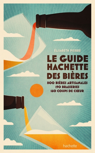 GUIDE HACHETTE DES BIERES 2022