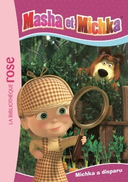 MASHA ET MICHKA 01 - MICHKA A DISPARU