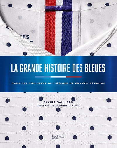 GRANDE HISTOIRE DES BLEUES - L´HISTOIRE DU FOOT AU FEMININ