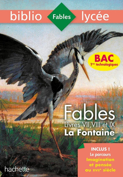 BIBLIOLYCEE FABLES DE LA FONTAINE BAC 2020 1RES TECHNOS - LIVRES DE VII A IX